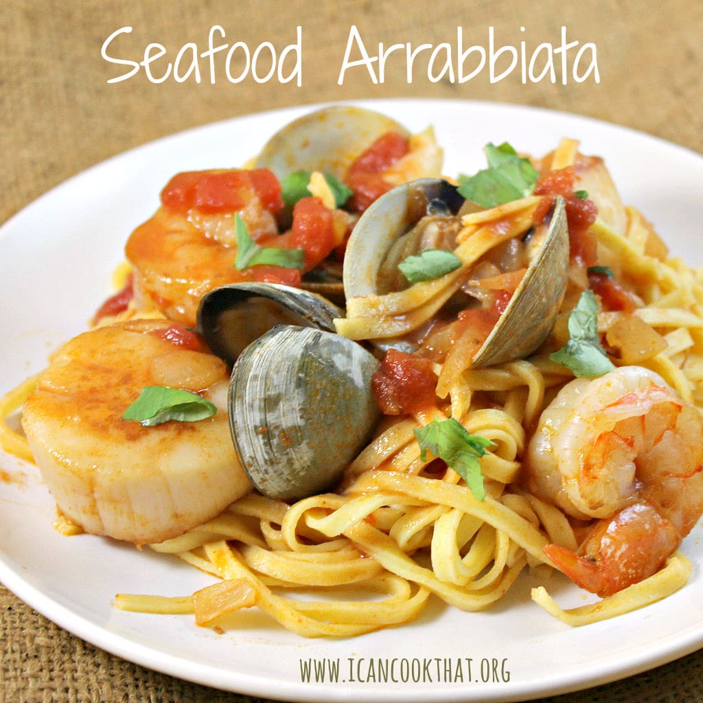 Spicy Seafood Arrabbiata over Linguine I Can Cook That