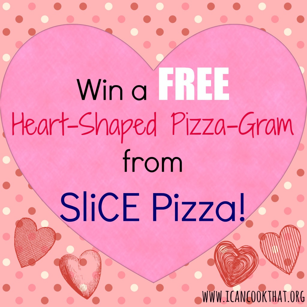 Win a free heart-shaped pizza-gram from SliCE Pizza