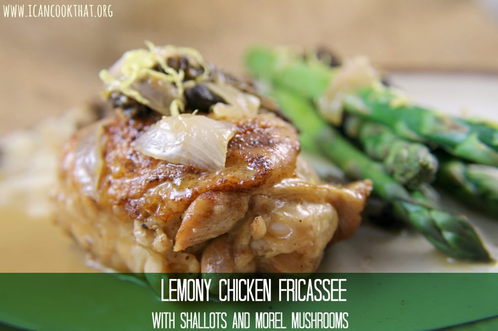  Lemony Chicken Fricassee with Shallots and Morel Mushrooms