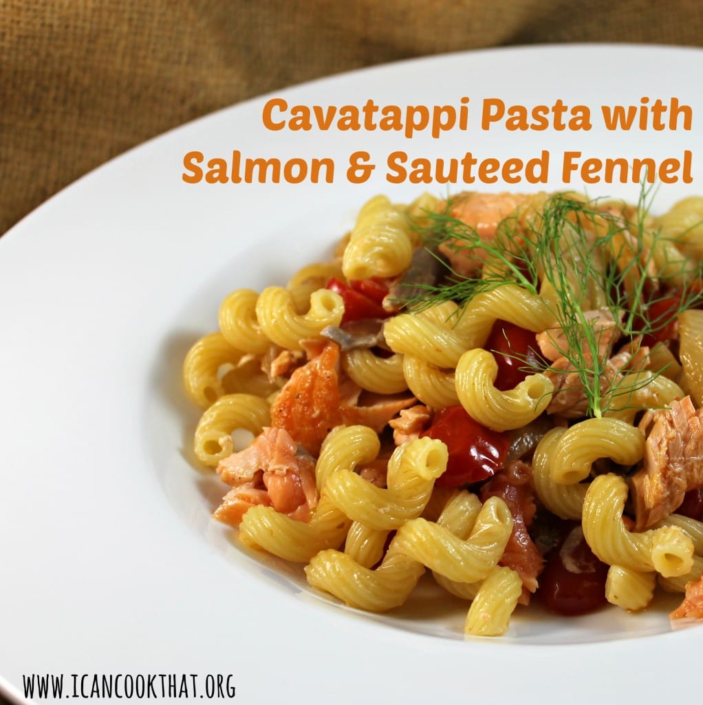 Cavatappi Pasta with Salmon and Sauteed Fennel