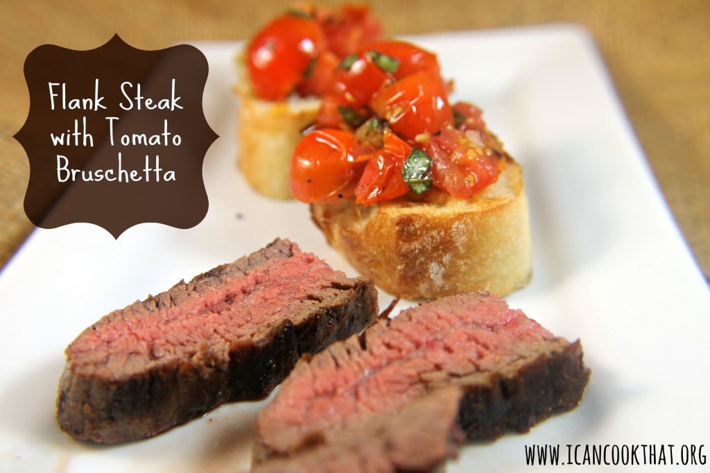 Flank Steak with Tomato Bruschetta