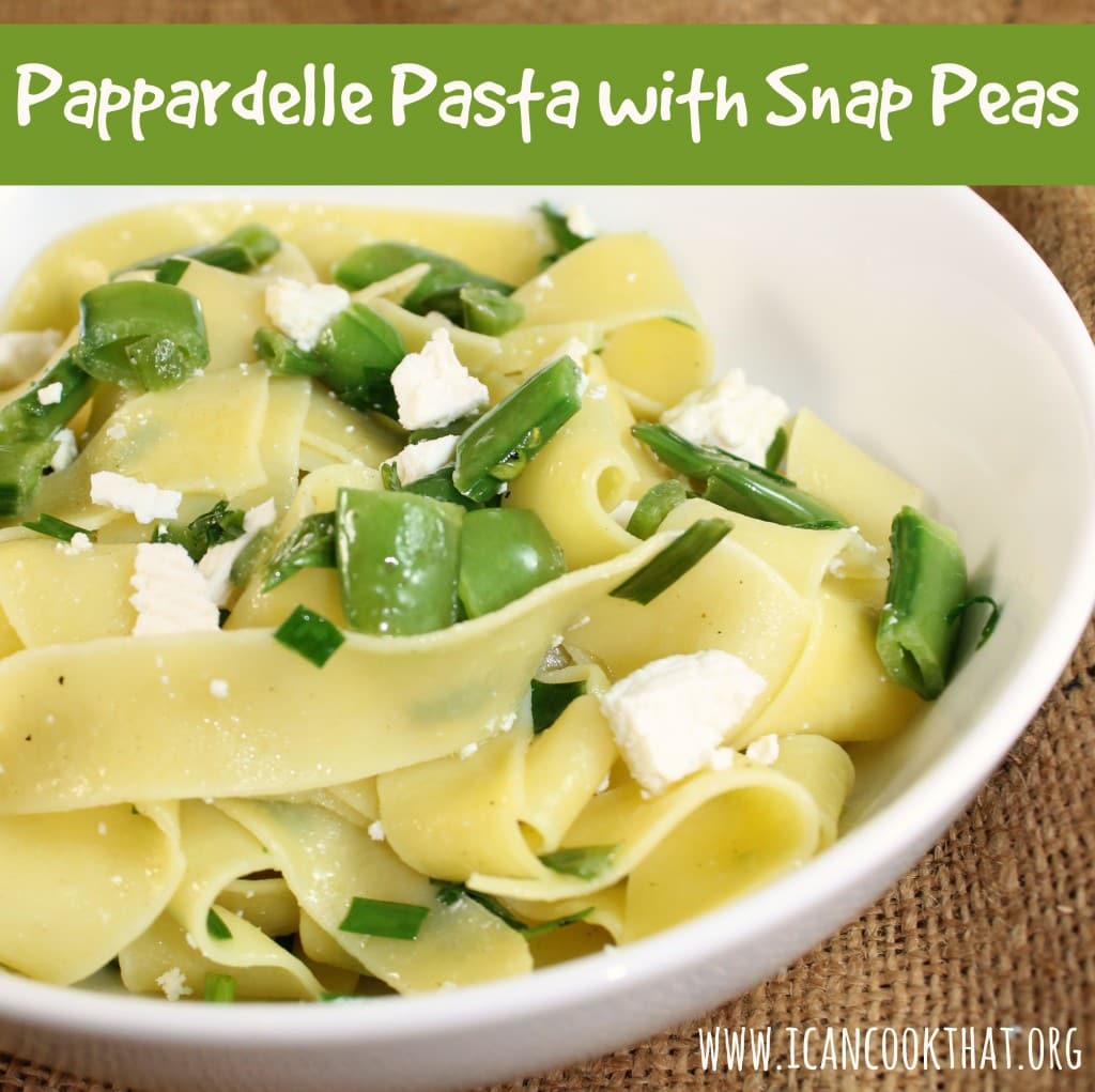 Pappardelle Pasta with Snap Peas Recipe | I Can Cook That | I Can Cook That