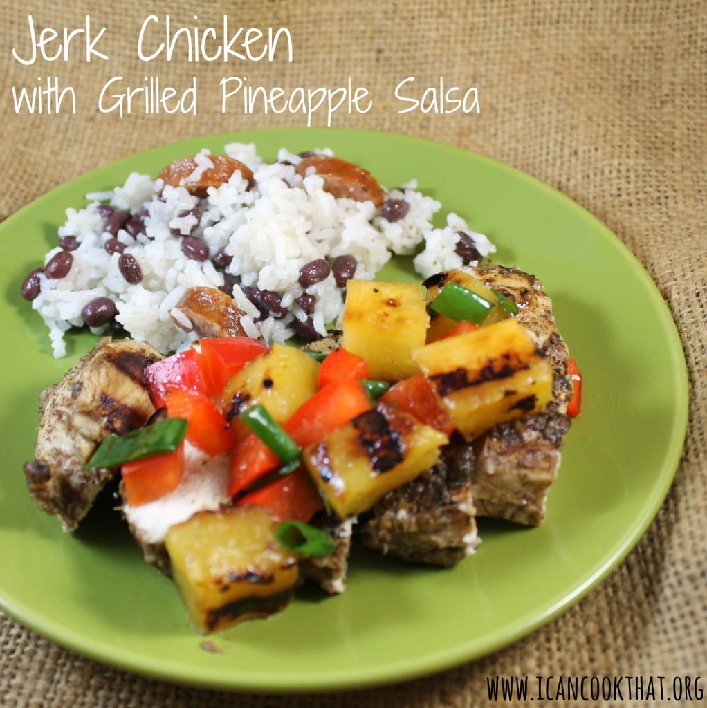 Jerk Chicken with Grilled Pineapple Salsa