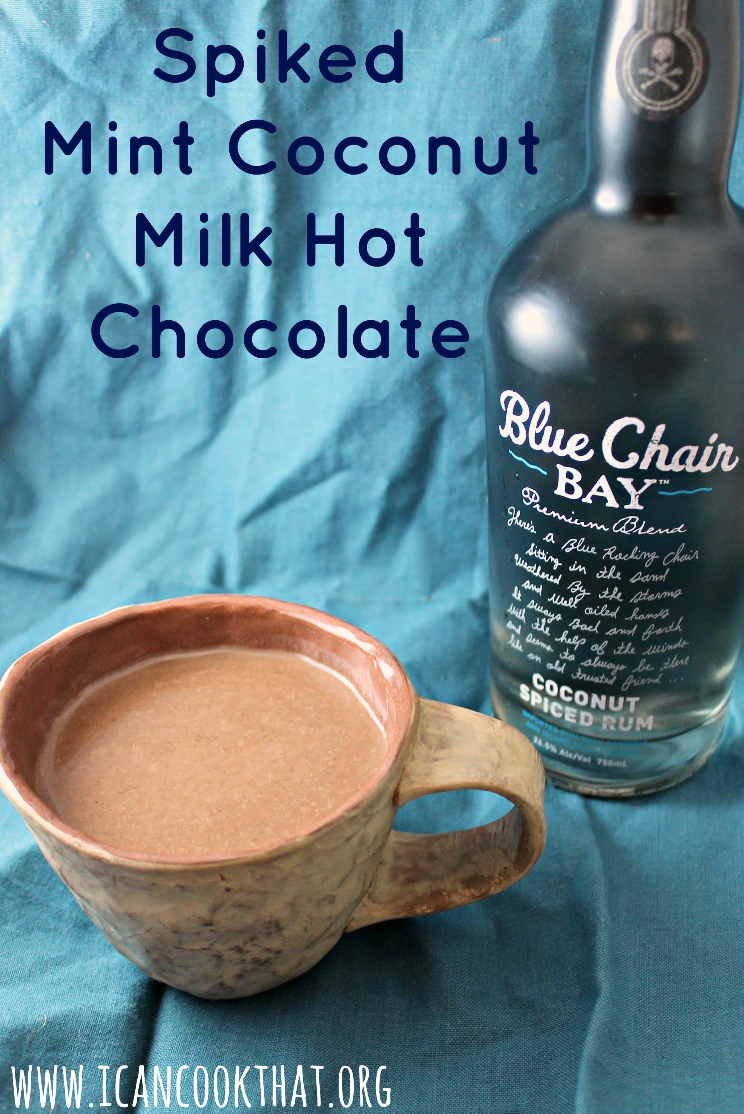 Spiked Mint Coconut Milk Hot Chocolate Recipe I Can Cook That