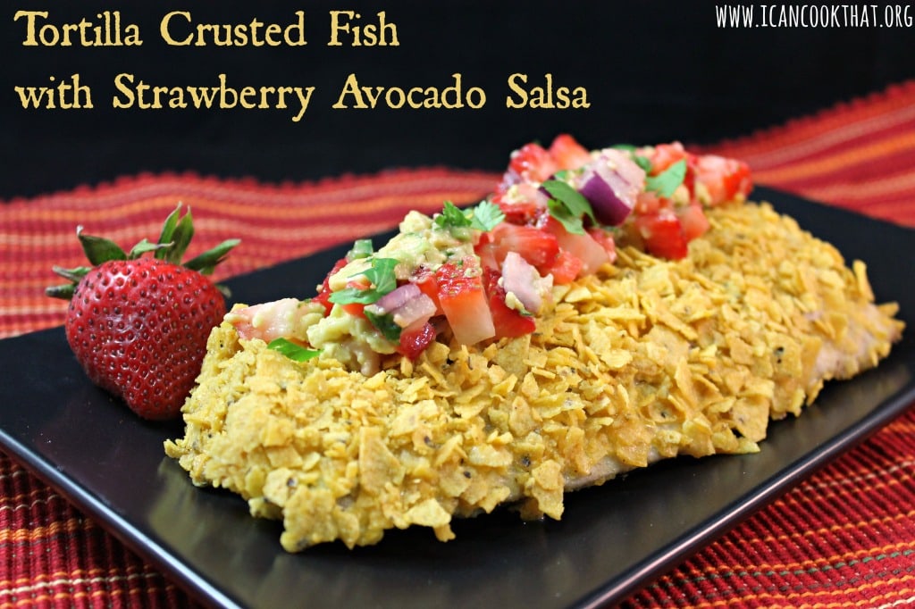 Tortilla Crusted Fish with Strawberry Avocado Salsa