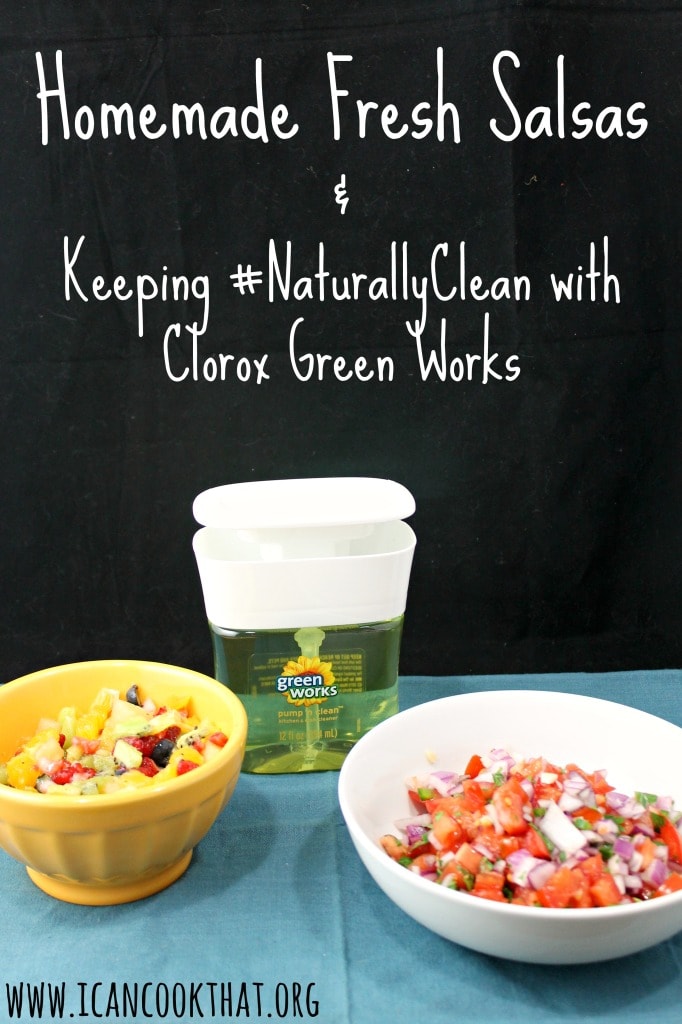Homemade Fresh Salsas  #NaturallyClean #ad