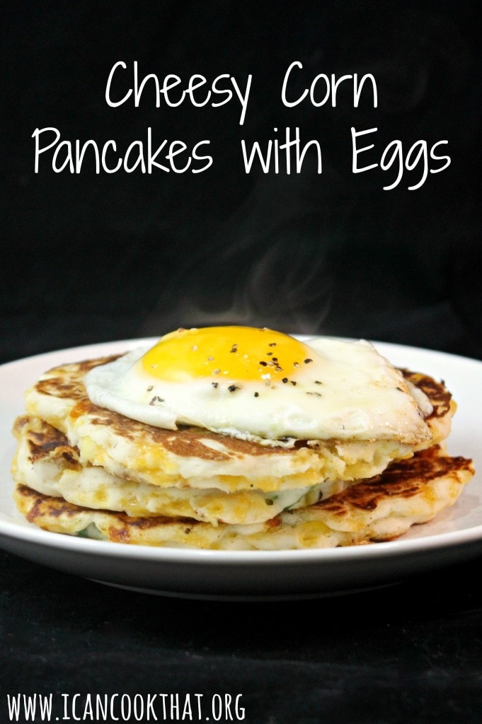 Cheesy Corn Pancakes with Eggs