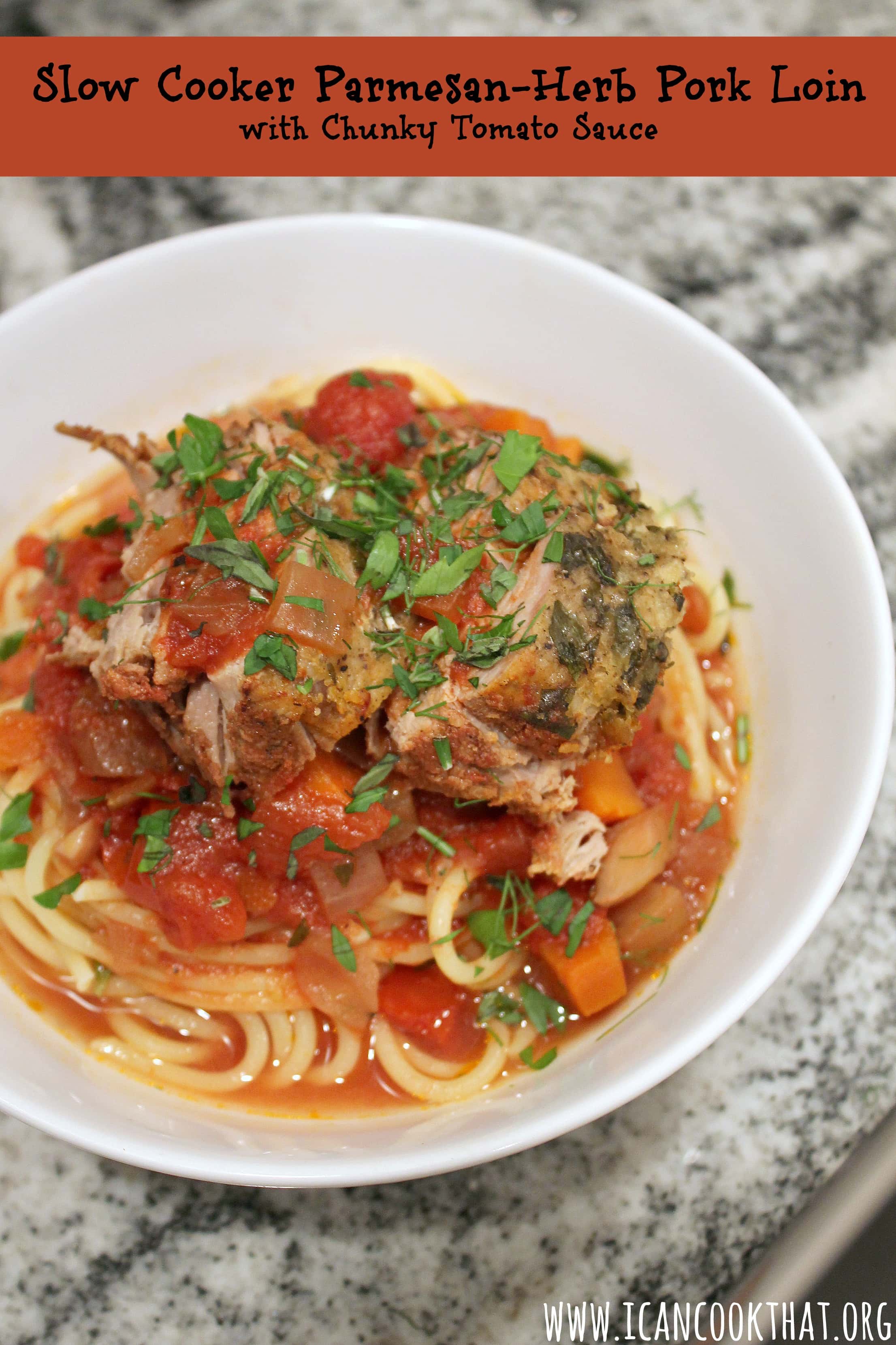Slow Cooker Parmesan-Herb Pork Loin with Chunky Tomato Sauce